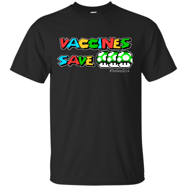 1 Up Mushroom Shirts Vaccines Save 1 Up Mushroom